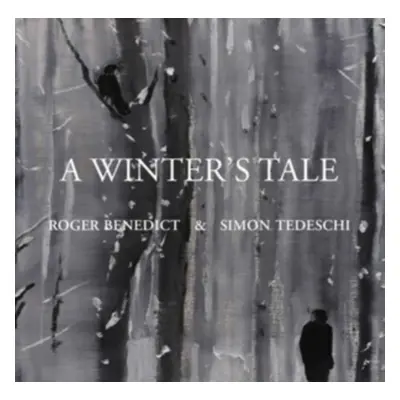 "Roger Benedict & Simon Tedeschi: A Winter's Tale" ("") (CD / Album)