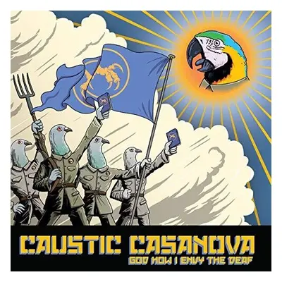 "God How I Envy the Deaf" ("Caustic Casanova") (CD / Album)