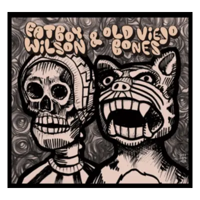 "Fatboy Wilson & Old Viejo Bones" ("Fatboy Wilson & Old Viejo Bones") (CD / Album)