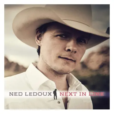 "Next in Line" ("Ned LeDoux") (CD / Album)