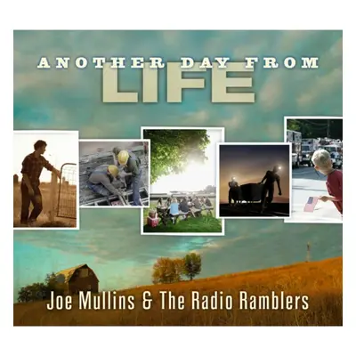 "Another Day from Life" ("Joe Mullins & The Radio Ramblers") (CD / Album)