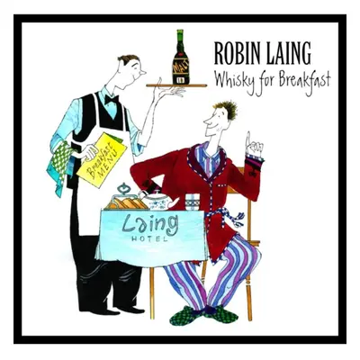 "Whiskey for Breakfast" ("Robin Laing") (CD / Album)