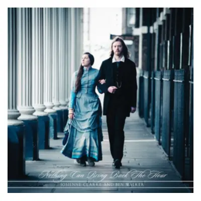 "Nothing Can Bring Back the Hour" ("Josienne Clarke & Ben Walker") (Vinyl / 12" Album)