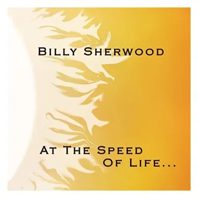 "At the Speed of Life..." ("Billy Sherwood") (CD / Album)