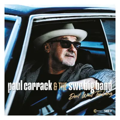 "Don't Wait Too Long" ("Paul Carrack & SWR Big Band") (Vinyl / 12" Album)