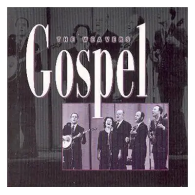 "Gospel" ("The Weavers") (CD / Album)