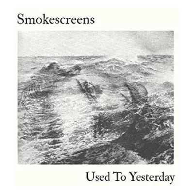 "Used to Yesterday" ("Smokescreens") (Vinyl / 12" Album)