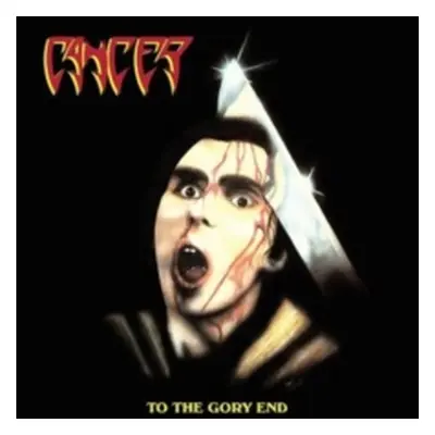 "To the Gory End" ("Cancer") (CD / Album (Jewel Case))