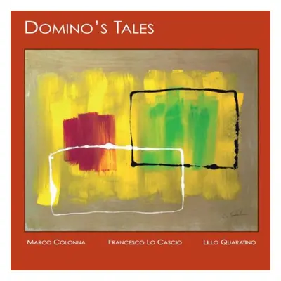 "Domino's Tales" ("Marco Colonna/Francesco Lo Cascio/Lillo Quaratino") (CD / Album)