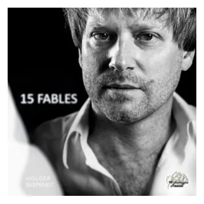 "Holger Skepeneit: 15 Fables" ("") (CD / Album)