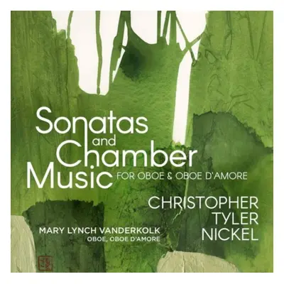 "Christopher Tyler Nickel: Sonatas and Chamber Music for Oboe..." ("") (CD / Album)