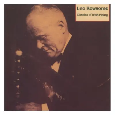 "Classics of Irish Piping" ("Leo Rowsome") (CD / Album)