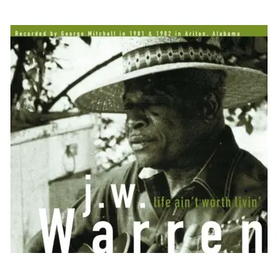 "Life Ain't Worth Livin'" ("J.W. Warren") (Vinyl / 12" Album)