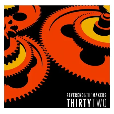 "Thirtytwo" ("Reverend and the Makers") (CD / Album)