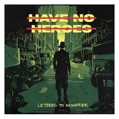 "Letters to nowhere" ("Have No Heroes") (Vinyl / 12" Album)