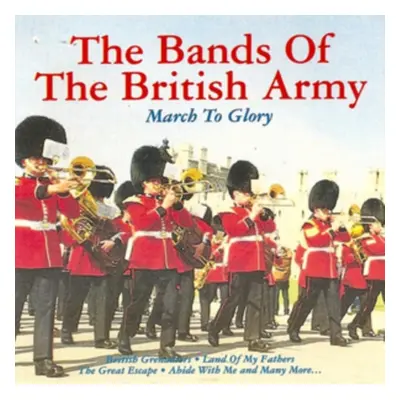 "March to Glory" ("The Bands of the British Army") (CD / Album)