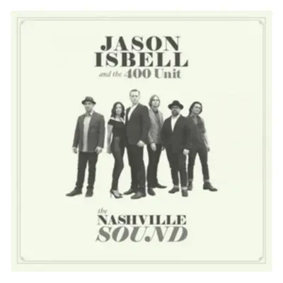 "The Nashville Sound" ("Jason Isbell and The 400 Unit") (CD / Album)