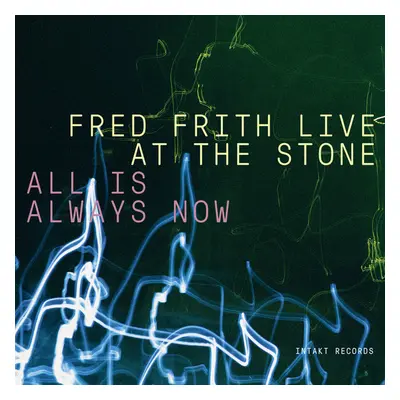 "Live at the Stone: All Is Always Now" ("Fred Firth") (CD / Box Set)