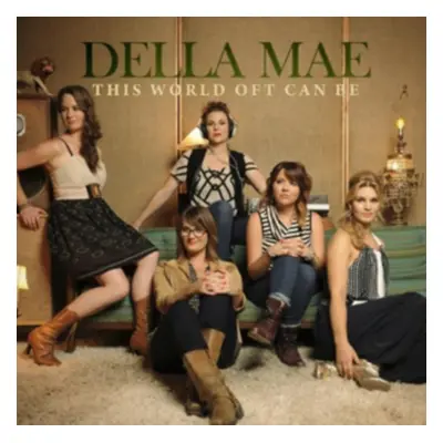 "This World Oft Can Be" ("Della Mae") (CD / Album (Jewel Case))