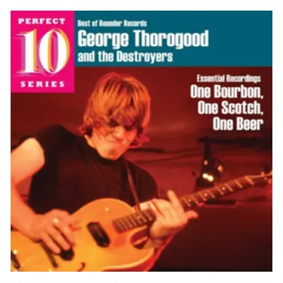 "One Bourbon, One Scotch, One Beer" ("George Thorogood and The Destroyers") (CD / Album)