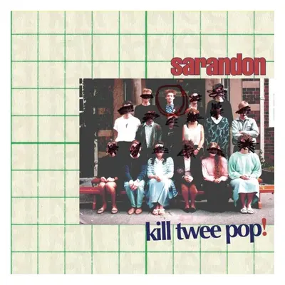 "Kill Twee Pop!" ("Sarandon") (CD / Album)