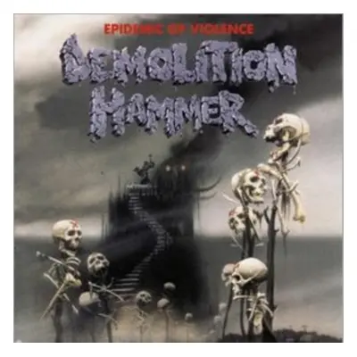 "Epidemic of Violence" ("Demolition Hammer") (CD / Album)