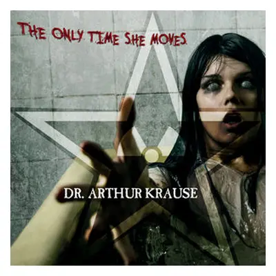 "The Only Time She Moves" ("Dr. Arthur Krause") (CD / Album)