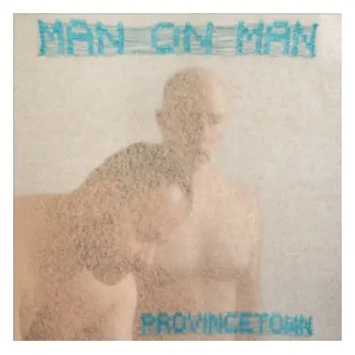 "Provincetown" ("Man On Man") (Vinyl / 12" Album Coloured Vinyl (Limited Edition))