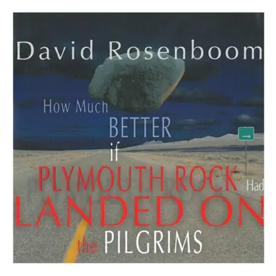 "How Much Better If Plymouth Rock Had Landed On the Pilgrims" ("") (CD / Album)