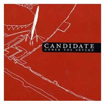 "Under the Skylon" ("Candidate") (CD / Album)