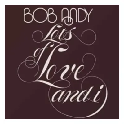 "Lots of Love and I" ("Bob Andy") (CD / Album)