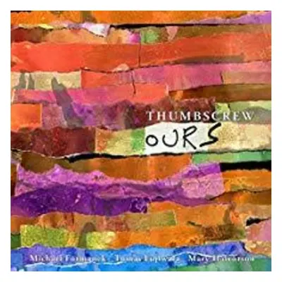 "Ours" ("Thumbscrew") (CD / Album)