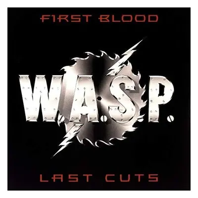 "First Blood, Last Cuts" ("W.A.S.P.") (Vinyl / 12" Album)