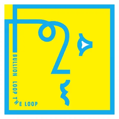 "Loop the Loop" ("Bullion") (CD / Album)