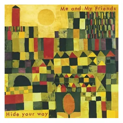 "Hide Your Way" ("Me and My Friends") (CD / Album)