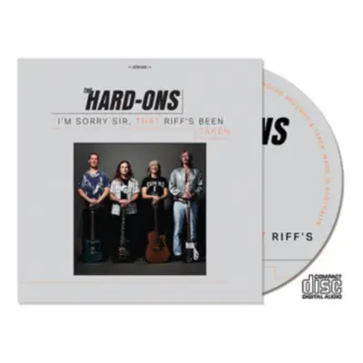 "I'm Sorry Sir, That Riff's Been Taken" ("The Hard-Ons") (CD / Album)