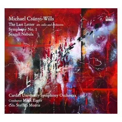 "Michael Csnyi-Wills: The Last Letter/Symphony No. 1/Seagull..." ("") (CD / Album)