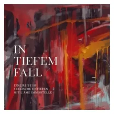 "In Tiefem Fall" ("L'ame Immortelle") (CD / Album)