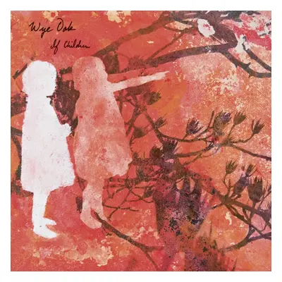 "If Children (RSD 2022)" ("Wye Oak") (Vinyl / 12" Album Coloured Vinyl)