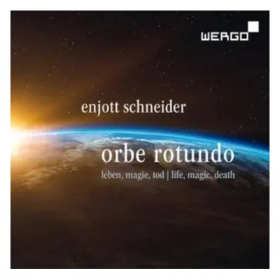 "Enjott Schneider: Orbe Rotundo" ("") (CD / Album)