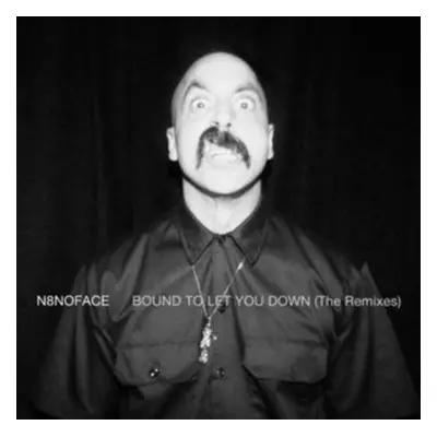 "Bound to Let You Down (The Remixes)" ("N8NOFACE") (Vinyl / 12" Album)