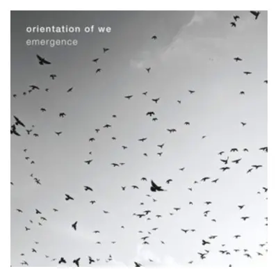 "Emergence" ("Orientation of We") (CD / Album)