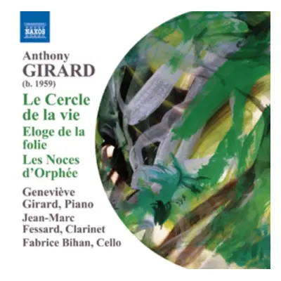 "Anthony Girard: Le Cercle De La Vie/Eloge De La Folie/..." ("") (CD / Album)