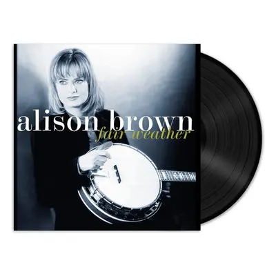 "Fair Weather" ("Alison Brown") (Vinyl / 12" Album)