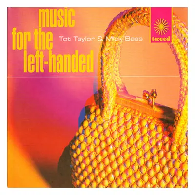 "Music for the Left-handed" ("Tot Taylor & Mick Bass") (Vinyl / 12" Album)