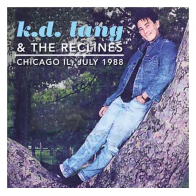 "Chicago, IL, July 1988" ("k.d. lang & The Reclines") (CD / Album)