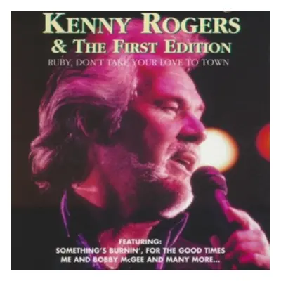 "Ruby, Don't Take Your Love to Town" ("Kenny Rogers & The First Edition") (CD / Album)