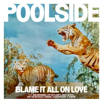 "Blame It All On Love" ("Poolside") (CD / Album)