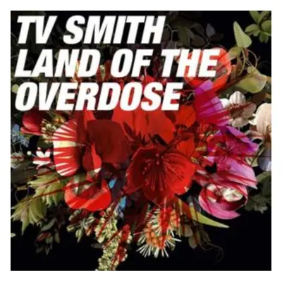 "Land of the Overdose" ("TV Smith") (CD / Album)