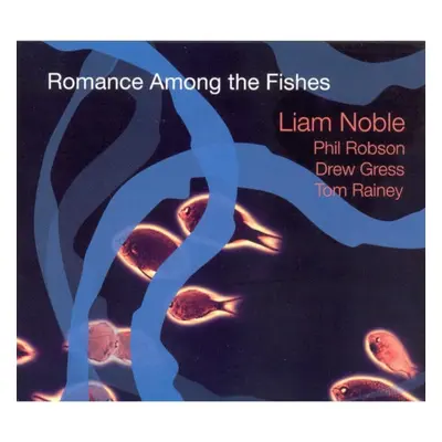 "Romance Among the Fishes" ("Liam Noble") (CD / Album)